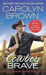 Cowboy Brave: Two full books for the price of one (Longhorn Canyon, 3, Band 3) Cover des Buches Cowboy Brave: Two full books for the price of one (Longhorn Canyon, 3, Band 3) (ISBN: 9781538744932)