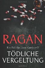 Tödliche Vergeltung Cover des Buches Tödliche Vergeltung (ISBN: 9781539016519)