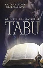 Tabu!: Wenn die Liebe stärker ist Cover des Buches Tabu!: Wenn die Liebe stärker ist (ISBN: 9781539419464)