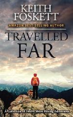 Travelled Far: A Collection of Hiking Adventures Cover des Buches Travelled Far: A Collection of Hiking Adventures (ISBN: 9781539928430)