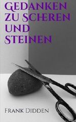 Gedanken zu Scheren und Steinen Cover des Buches Gedanken zu Scheren und Steinen (ISBN: 9781540485069)