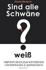 Sind alle Schwäne weiß? Cover des Buches Sind alle Schwäne weiß? (ISBN: 9781540848796)