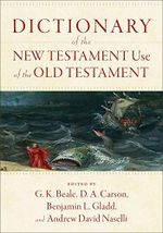 Dictionary of the New Testament Use of the Old Testament Cover des Buches Dictionary of the New Testament Use of the Old Testament (ISBN: 9781540960047)