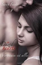 Dazed hearts - Vertrauen ist alles Cover des Buches Dazed hearts - Vertrauen ist alles (ISBN: 9781541121362)