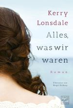 Alles, was wir waren Cover des Buches Alles, was wir waren (ISBN: 9781542046008)