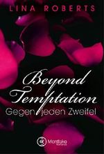 Beyond Temptation - Gegen jeden Zweifel Cover des Buches Beyond Temptation - Gegen jeden Zweifel (ISBN: 9781542099820)