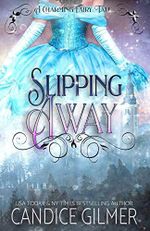 Slipping Away (The Charming Fairy Tales, Band 2) Cover des Buches Slipping Away (The Charming Fairy Tales, Band 2) (ISBN: 9781542620123)