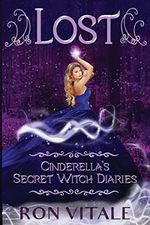 Lost (Cinderella's Secret Witch Diaries, Band 1) Cover des Buches Lost (Cinderella's Secret Witch Diaries, Band 1) (ISBN: 9781542794961)