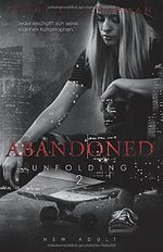 Abandoned (Unfolding, Band 2) Cover des Buches Abandoned (Unfolding, Band 2) (ISBN: 9781542851527)