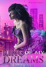 King of my Dreams - Kane West Cover des Buches King of my Dreams - Kane West (ISBN: 9781545050194)