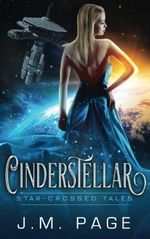 Cinderstellar (Star-Crossed Tales) Cover des Buches Cinderstellar (Star-Crossed Tales) (ISBN: 9781545257821)
