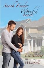 Wounded hearts - Entscheidung in Whitefields Cover des Buches Wounded hearts - Entscheidung in Whitefields (ISBN: 9781545594742)