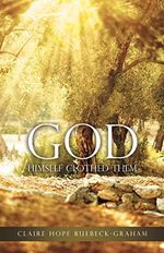 GOD Himself Clothed Them Cover des Buches GOD Himself Clothed Them (ISBN: 9781545681282)