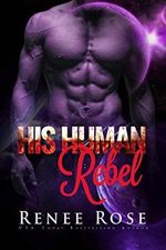 His Human Rebel: An Alien Warrior Romance (Zandian Masters, Band 4) Cover des Buches His Human Rebel: An Alien Warrior Romance (Zandian Masters, Band 4) (ISBN: 9781546757542)