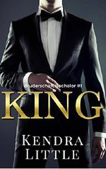 KING - Bruderschaft Bachelor #1 Cover des Buches KING - Bruderschaft Bachelor #1 (ISBN: 9781547508990)