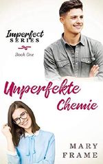 Unperfekte Chemie Cover des Buches Unperfekte Chemie (ISBN: 9781547549535)