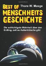 Best of Menschheitsgeschichte: Die aufrichtigste Wahrheit über den Erdling, seit es Außerirdische gibt Cover des Buches Best of Menschheitsgeschichte: Die aufrichtigste Wahrheit über den Erdling, seit es Außerirdische gibt (ISBN: 9781548889890)