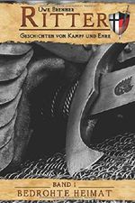 Bedrohte Heimat (Ritter, Band 1) Cover des Buches Bedrohte Heimat (Ritter, Band 1) (ISBN: 9781549515705)