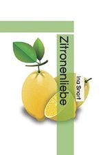 Zitronenliebe Cover des Buches Zitronenliebe (ISBN: 9781549527630)