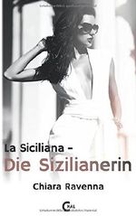 La Siciliana - Die Sizilianerin Cover des Buches La Siciliana - Die Sizilianerin (ISBN: 9781549583438)