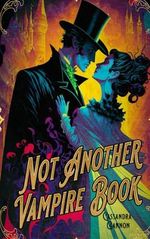 Not Another Vampire Book Cover des Buches Not Another Vampire Book (ISBN: 9781549872228)