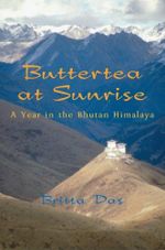 Buttertea at Sunrise: A Year in the Bhutan Himalaya Cover des Buches Buttertea at Sunrise: A Year in the Bhutan Himalaya (ISBN: 9781550026801)
