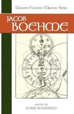 Jacob Boehme (Western Esoteric Masters, Band 2) Cover des Buches Jacob Boehme (Western Esoteric Masters, Band 2) (ISBN: 9781556433573)