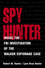 Spy Hunter: Inside the FBI Investigation of the Walker Espionage Case Cover des Buches Spy Hunter: Inside the FBI Investigation of the Walker Espionage Case (ISBN: 9781557503497)