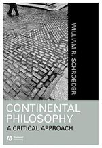Continental Philosophy A Critical Approach Cover des Buches Continental Philosophy A Critical Approach (ISBN: 9781557868817)