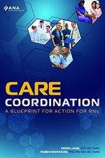 Care Coordination: A Blueprint for Action for RNs Cover des Buches Care Coordination: A Blueprint for Action for RNs (ISBN: 9781558107038)
