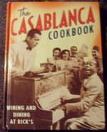 The Casablanca Cookbook: Wining and Dining at Rick's Cover des Buches The Casablanca Cookbook: Wining and Dining at Rick's (ISBN: 9781558594746)