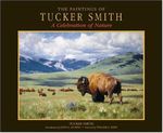 The Paintings of Tucker Smith: A Celebration of Nature Cover des Buches The Paintings of Tucker Smith: A Celebration of Nature (ISBN: 9781558688490)