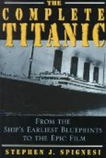 The Complete Titanic Cover des Buches The Complete Titanic (ISBN: 9781559724838)