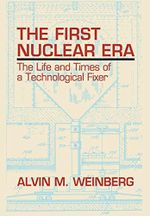 The First Nuclear Era: The Life and Times of Nuclear Fixer Cover des Buches The First Nuclear Era: The Life and Times of Nuclear Fixer (ISBN: 9781563963582)