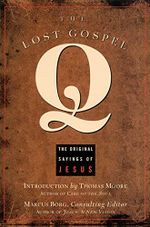 The Lost Gospel Q: The Original Sayings of Jesus Cover des Buches The Lost Gospel Q: The Original Sayings of Jesus (ISBN: 9781569751893)
