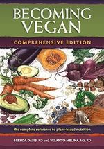 Becoming Vegan: The Complete Reference on Plant-Based Nutrition Cover des Buches Becoming Vegan: The Complete Reference on Plant-Based Nutrition (ISBN: 9781570672972)