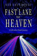 Fast Lane to Heaven: A Life-After-Death Journey Cover des Buches Fast Lane to Heaven: A Life-After-Death Journey (ISBN: 9781571743367)