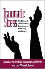 Traumatic Stress: The Effects of Overwhelming Experience on Mind, Body, And Society Cover des Buches Traumatic Stress: The Effects of Overwhelming Experience on Mind, Body, And Society (ISBN: 9781572304574)