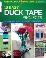The Official Duck Tape Craft Book, Volume 1: 15 Easy Duck Tape Projects (Design Originals, Band 3473) Cover des Buches The Official Duck Tape Craft Book, Volume 1: 15 Easy Duck Tape Projects (Design Originals, Band 3473) (ISBN: 9781574213508)