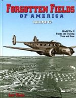 Forgotten Fields of America, Vol 4: World War II Bases and Training Then and Now Cover des Buches Forgotten Fields of America, Vol 4: World War II Bases and Training Then and Now (ISBN: 9781575101323)