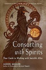 Consorting With Spirits: Your Guide to Working With Invisible Allies Cover des Buches Consorting With Spirits: Your Guide to Working With Invisible Allies (ISBN: 9781578637546)