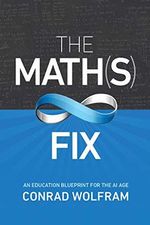 The Math(s) Fix: An Education Blueprint for the AI Age Cover des Buches The Math(s) Fix: An Education Blueprint for the AI Age (ISBN: 9781579550295)