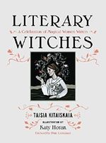 Literary Witches: A Celebration of Magical Women Writers Cover des Buches Literary Witches: A Celebration of Magical Women Writers (ISBN: 9781580056731)