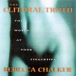 The Clitoral Truth: The World at Your Fingertips Cover des Buches The Clitoral Truth: The World at Your Fingertips (ISBN: 9781583220597)