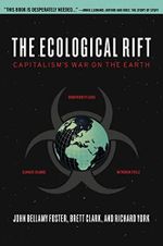 The Ecological Rift: Capitalism's War on the Earth Cover des Buches The Ecological Rift: Capitalism's War on the Earth (ISBN: 9781583672181)
