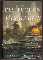 The Destruction of the Bismarck Cover des Buches The Destruction of the Bismarck (ISBN: 9781585671922)