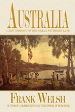 Australia: A New History of the Great Southern Land Cover des Buches Australia: A New History of the Great Southern Land (ISBN: 9781585678617)