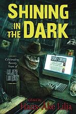 Shining in the Dark: Celebrating Twenty Years of Lilja's Library! Cover des Buches Shining in the Dark: Celebrating Twenty Years of Lilja's Library! (ISBN: 9781587675928)