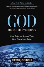 God the Failed Hypothesis: How Science Shows That God Does Not Exist Cover des Buches God the Failed Hypothesis: How Science Shows That God Does Not Exist (ISBN: 9781591024811)