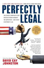 Perfectly Legal: The Covert Campaign to Rig Our Tax System to Benefit the Super Rich--and Cheat E verybody Else Cover des Buches Perfectly Legal: The Covert Campaign to Rig Our Tax System to Benefit the Super Rich--and Cheat E verybody Else (ISBN: 9781591840695)